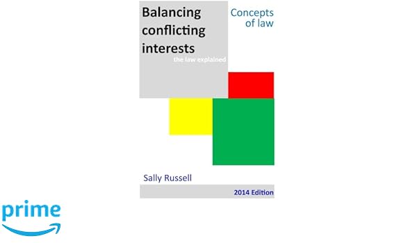 Balancing Conflicting Interests The Law Explained Volume 10 - 