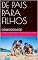 Livro DE PAIS PARA FILHOS: GENEROSIDADE
