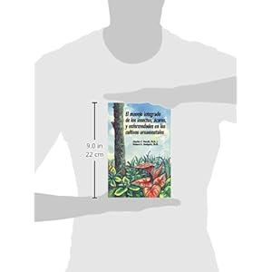 El manejo integrado de los insectos, ácaros, y enfermedades en los cultivos ornamentales (Spanish Edition)