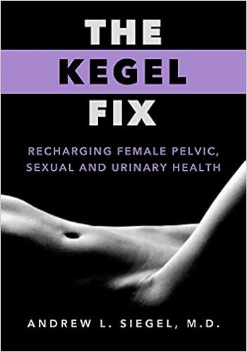 The Kegel Fix Recharging Female Pelvic Sexual And Urinary