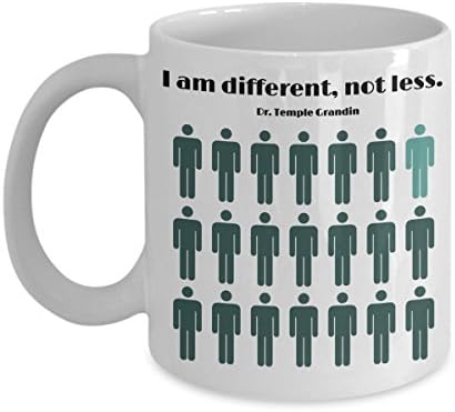 Autism Inspirational 11oz Coffee Mug - I Am Different Not Less Dr. Temple Grandin - Best gift for Friend,coworker,Boss,Secret Santa,birthday,Husband,Wife,girlfriend,boyfriend (White)
