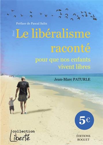 Le libéralisme raconté pour que nos enfants vivent libres by (Paperback)