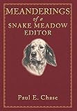 Meanderings of a Snake Meadow Editor by