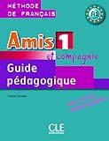 Amis Et Compagnie Level 1 Teacher's Guide (English and French Edition) by
