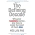 The Defining Decade: Why Your Twenties Matter--And How to Make the Most of Them Now