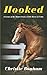 Hooked: Lessons of the Heart From a Little Horse in Cabo by Christie Bonham