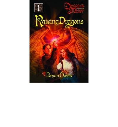 Raising Dragons (Dragons in Our Midst (Prebound))