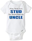 If You Think I'm A Stud You Should See My Uncle Funny Baby Onesie Blakenreag Baby Boy Girl Clothes
