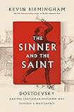 The Sinner and the Saint: Dostoevsky and the