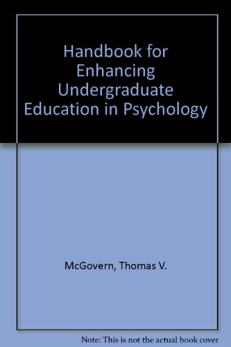 Handbook for Enhancing Undergraduate Education in Psychology