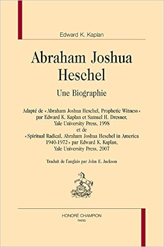 Abraham Joshua Heschel Une Biographie Bej 62 Kaplan Edward K Jackson John Edwin 9782745334411 Amazon Com Books