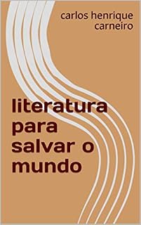 Livro literatura para salvar o mundo