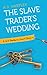 The Slave Trader's Wedding: A Will Hawthorne Short Story