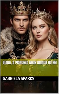Livro Diana, A Princesa mais Odiada do Rei