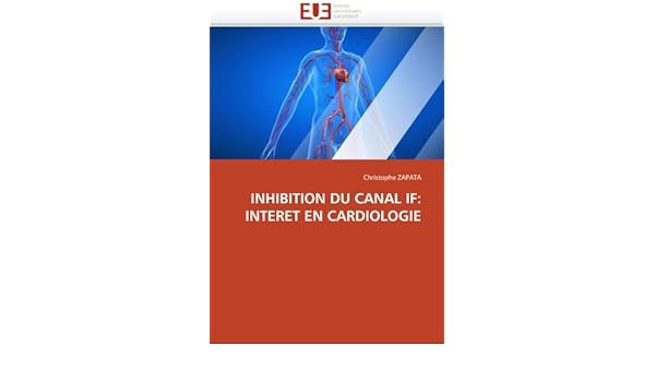Inhibition Du Canal If Interet En Cardiologie Amazonca - 