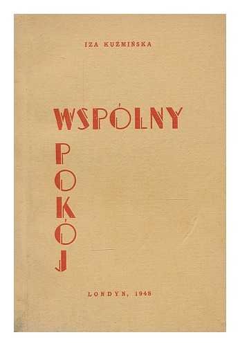 Wspolny Pokoj. Nowele. Opowiadania: Kilka sciegow mego zycia, Leczylem ludzi, Wspolny pokoj