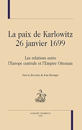 La  paix de Karlowitz, 26 janvier 1699