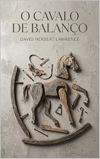 Livro O Cavalo de Balanço (Edição em Português): The Rocking-Horse Winner
