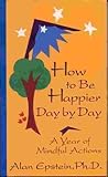 How to Be Happier Day by Day by 