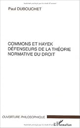 Commons et Hayek, défenseurs de la théorie normative du droit