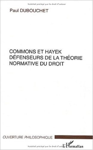 Commons et Hayek, défenseurs de la théorie normative du droit
