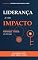 Livro Liderança de Alto Impacto (Poder Consciente na Prática)