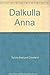 Dalkulla Anna: A Swedish Maid from Dalarna by 