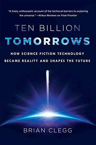 Download Ten Billion Tomorrows: How Science Fiction Technology Became Reality and Shapes the Future Download Ten Billion Tomorrows: How Science Fiction Technology Became Reality and Shapes the Future