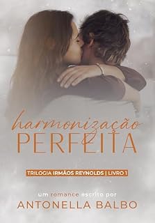 Livro Harmonização Perfeita (Trilogia Irmãos Reynolds Livro 1)