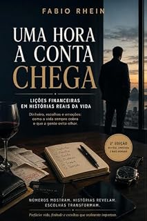 Livro Uma hora a conta chega : Lições financeiras em histórias reais de vida