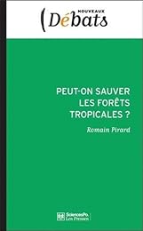 Peut-on sauver les forêts tropicales ?