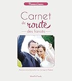 Carnet de route des fiancés : Parcours de préparation au mariage à l'Eglise by