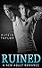 Ruined #4 (The MC Motorcycle Club Romance Series - Book #4) (MC Romance series)