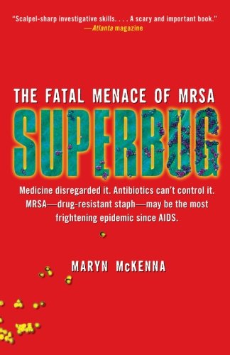 Superbug: The Fatal Menace of MRSA