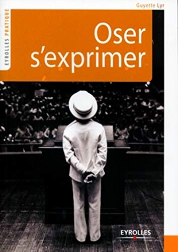 Oser s'exprimer (French Edition) by Guyette Lyr