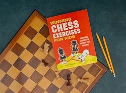 Winning Chess Exercises for Kids: Tactics and