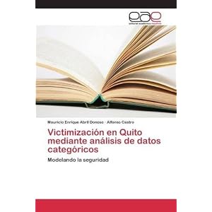 Victimización en Quito mediante análisis de datos categóricos (Spanish Edition)