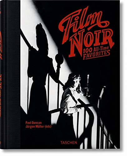 Film noir : 100 All-Time Favorites by Paul Duncan, Jürgen Müller, Paul Schrader, Collectif