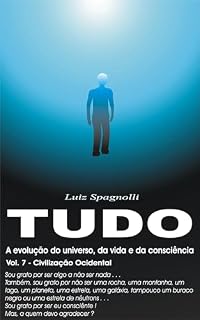 Livro Tudo - A Evolução do Universo, da Vida e da Consciência: Volume 7 - Civilização Ocidental