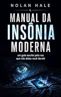 Livro Manual da Insônia Moderna: um guia escrito pela voz que não deixa você dormir