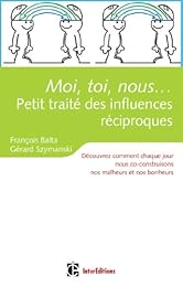 Moi, toi, nous, petit traité des influences réciproques