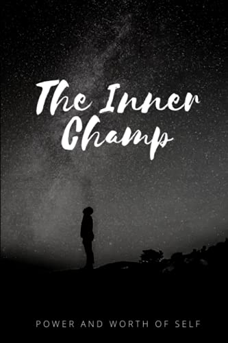 The Inner Champ: Power and Worth Of Self