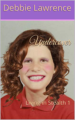 Undercover: Living in Stealth 1