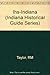Indiana: A New Historical Guide (Indiana Historical Guide Series) by Robert M. Taylor, Errol Wayne Stevens