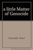 A Little Matter Of Genocide Holocaust And Denial In The
