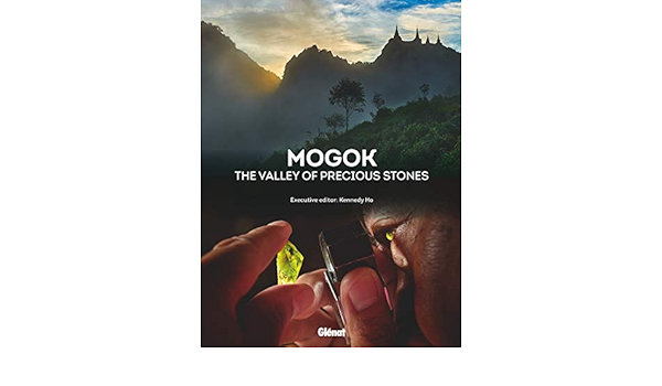 Mogok The Valley Of Gemstones Version Gb Beaux Livres Voyage Fritsch Emmanuel Notari Franck Caplan Candice Hainschwang Thomas Ho Kennedy Rabouan Jean Baptiste 9782344029763 Amazon Com Books