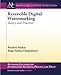 Reversible Digital Watermarking: Theory and Practices (Synthesis Lectures on Information Security, P by Ruchira Naskar, Rajat Subhra Chakraborty