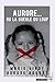 Aurore... ou la gueule du loup by