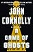 A Game of Ghosts: A Thriller (15) (Charlie Parker)
