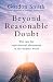 Beyond Reasonable Doubt: The case for supernatural phenomena, with a foreword by a leading barrister by Gordon Smith